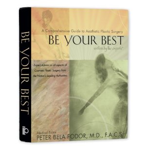 Book by Peter B. Fodor, MD., F.A.C.S. Be Your Best
